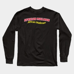 African Mailman (Nina Simone) Long Sleeve T-Shirt